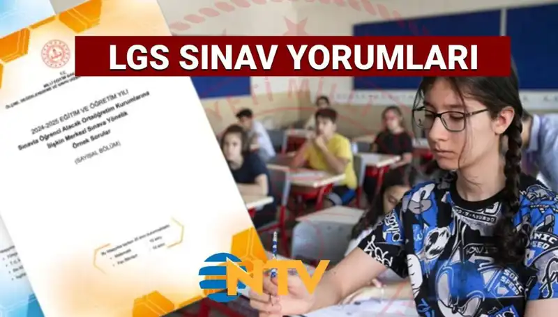 2025 LGS Sınavı: Kolay mı Zor muydu? Tüm Soru Yorumları Burada!