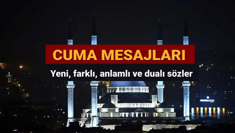 Yeni Cuma Mesajları 2025: Anlamlı ve Farklı Seçenekler