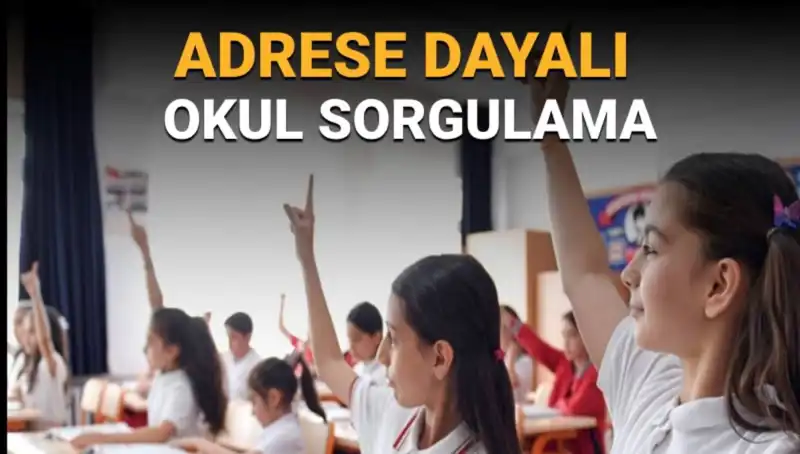 Çocuğum Hangi Okula Gidecek? Adres Dayalı Okul Sorgulama İle Öğrenin!