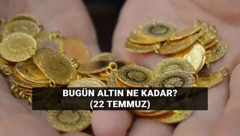 Bugünkü Altın Fiyatları: 22 Temmuz'da Gram Altın Ne Kadar Oldu?