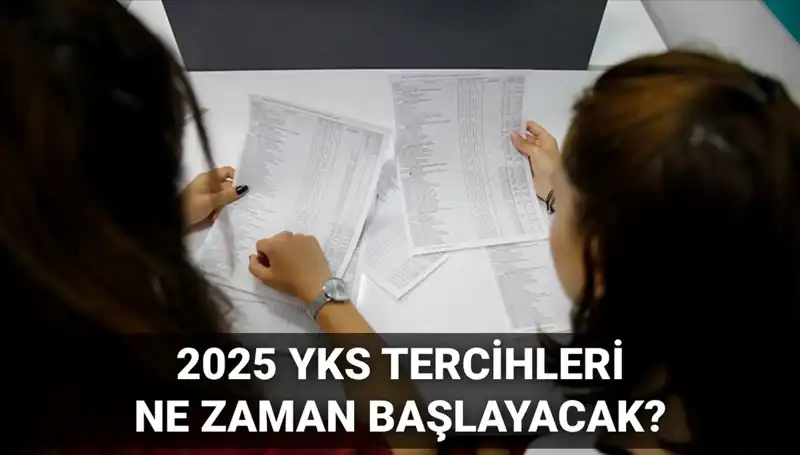 2025 YKS Üniversite Tercih Tarihleri Açıklandı: ÖSYM'den Kritik Bilgiler