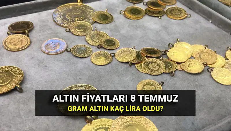 8 Temmuz'da Canlı Altın Kuru: Gram ve Çeyrek Altın Fiyatları Ne Kadar?
