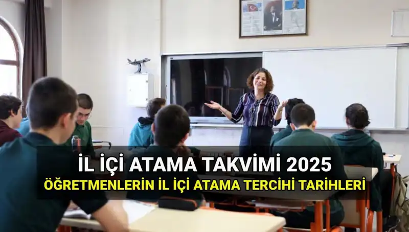 MEB’in 2025 İl İçi Atama Tercih ve Sonuç Tarihleri Belli Oldu
