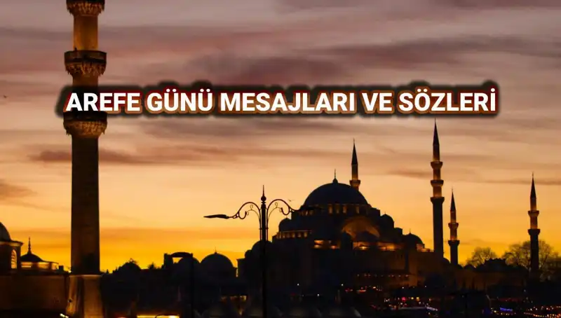 Kurban Bayramı Arefesi İçin En Güzel Mesajlar: 2025 Sezonu Özel