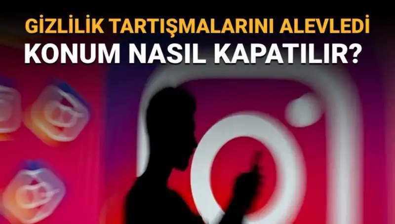 Instagram Arkadaş Haritası Nedir ve Nasıl Kapatılır? Adım Adım Rehber