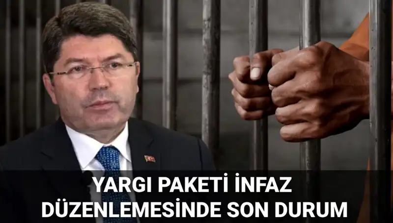 Yargı Paketinde Son Durum: İnfaz Düzenlemesi Ne Zaman Gelecek?