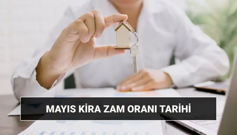 Kira Artış Oranı Mayıs 2025’te Ne Zaman Açıklanacak?