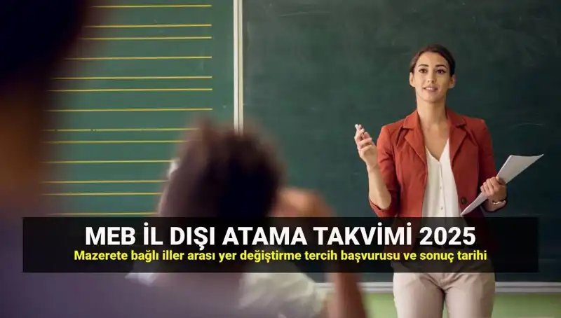 MEB İller Arası Atama Takvimi 2025: Öğretmenlerin Yer Değiştirme Süreci Başlıyor!