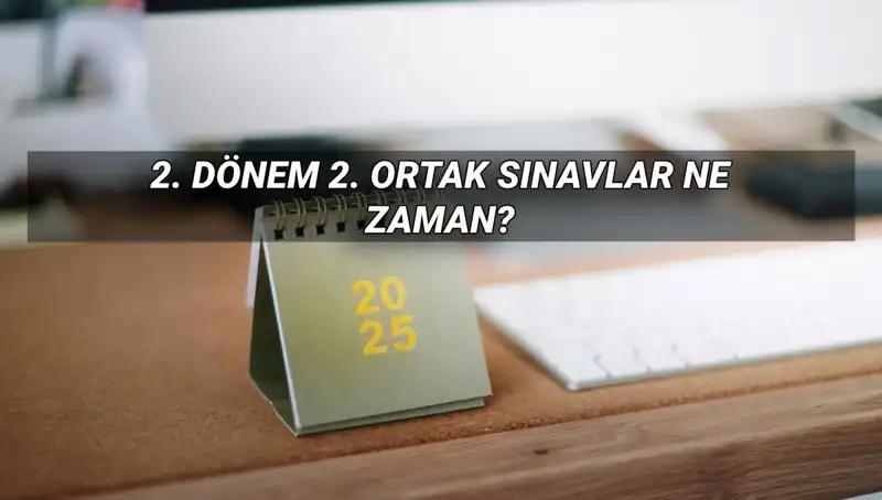 MEB 2023 2. Dönem Ortak Sınav Tarihleri Açıklandı!