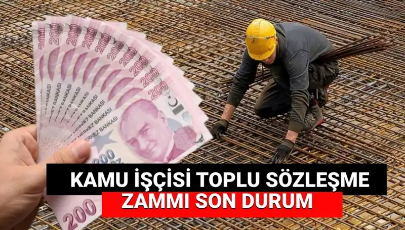 Kamu İşçilerine Zam Teklifi: Toplu Sözleşme Son Durum Ne?
