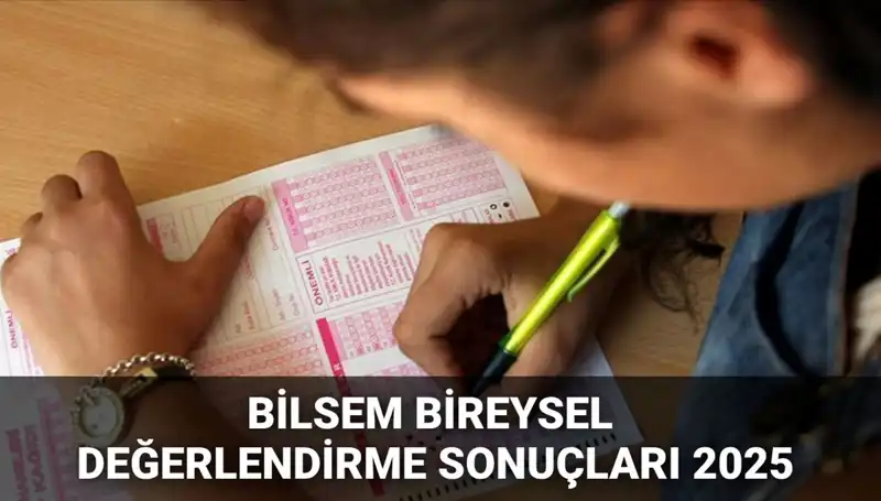 2025 BİLSEM Değerlendirme Sonuçları Açılandı: Kayıt Hakkı Kazananlara Duyuru