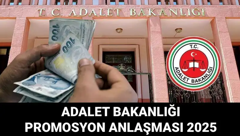 Adalet Bakanlığı’nın 2025 Promosyon Anlaşması: Erteleme Mi Söz Konusu?