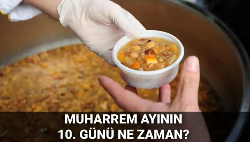 2025'te Aşure Günü Ne Zaman? Merakla Beklenen Tarihler Açıklandı