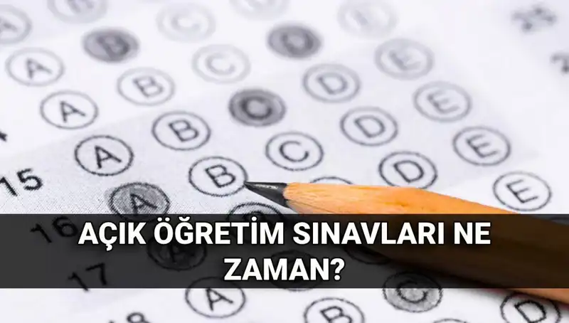 Açık Öğretim Sınavları Ne Zaman? Sonuçlar Hakkında Tüm Detaylar!