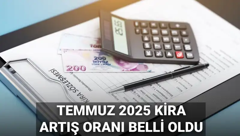 Temmuz Ayında Kira Artışı, 2025 için Yüzde Kaç Olacak?