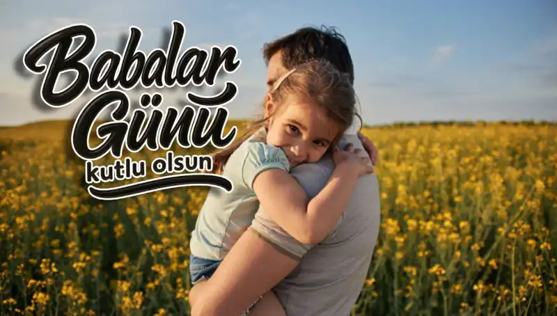 Babalar Günü'nde Duygusal Mesajlarla Babaların Kalplerini Kazanın