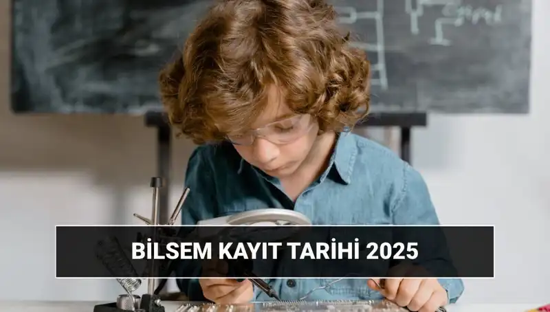 2025 BİLSEM Sonuçları ve Kayıt Tarihleri Açıklandı: Neler Olacak?